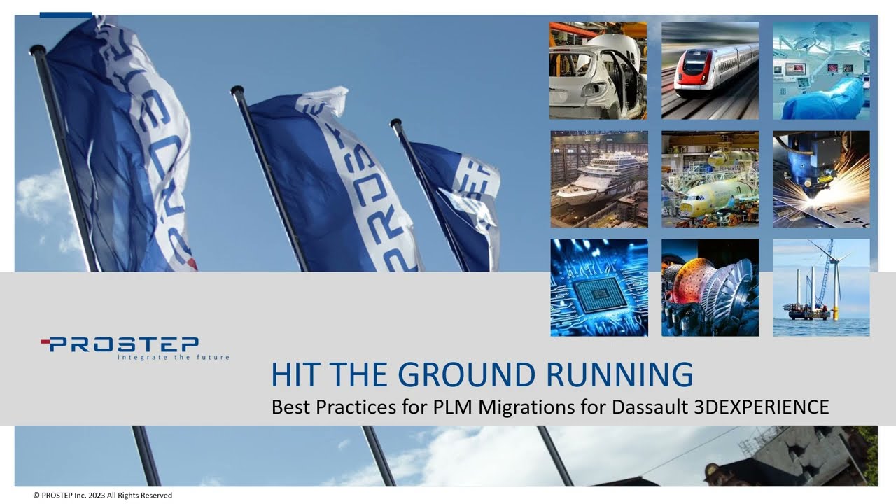 4 - Hit the Ground Running   Best Practices for PLM Migrations for Dassault 3DExperience