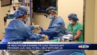 UofL provides lung transplants ahead of UK pause of procedures