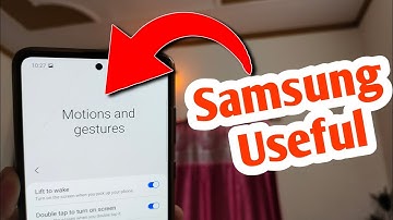 Samsung | Motion And Gestures Part 2 Samsung premium motion and Gestures features