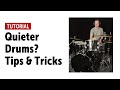 Quieter Drums? Tips for live and rehearsal situations | Tutorial