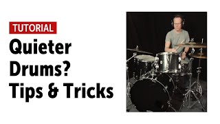 Quieter Drums? Tips for live and rehearsal situations | Tutorial