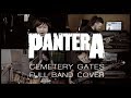 Pantera - Cemetery Gates (Full band cover)