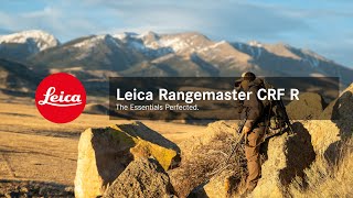 Leica Rangemaster CRF R - The Essentials Perfected.