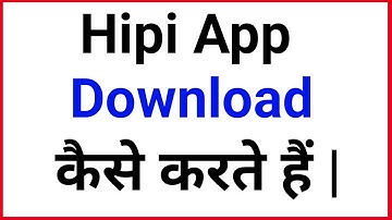 Hipi App Ko Download kaise Kare | Hipi install kaise kare