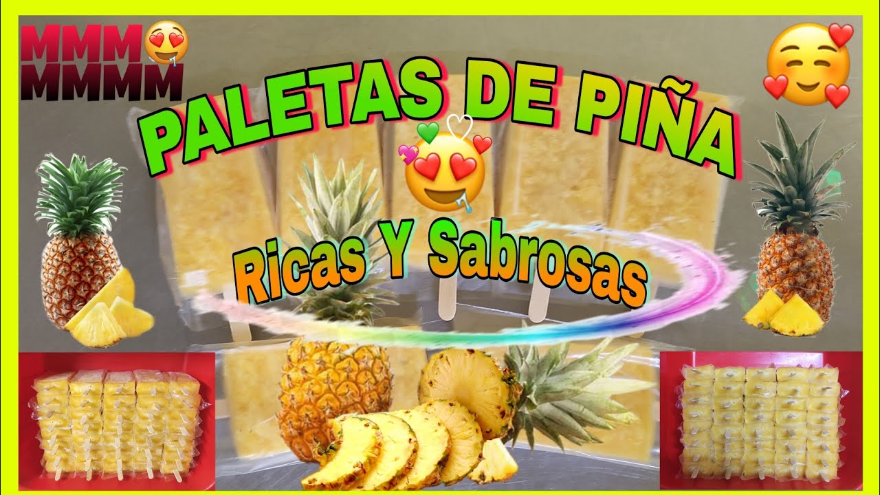 Paletas De Piña / Ricas Y Sabrosas Como Prepararlas