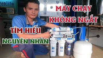 Hướng dẫn sửa máy lọc nước RO chạy hoài không ngắt - Nước thải liên tục
