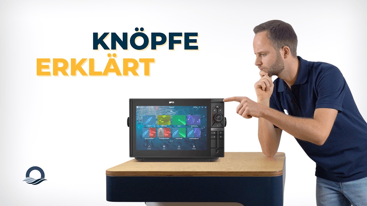 RAYMARINE AXIOM: Knopfologie - die Knöpfe deines Kartenplotters erklärt