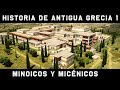 ANTIGUA GRECIA 1: Minoicos y Micénicos - El laberinto del Minotauro y la Guerra de Troya (Historia)