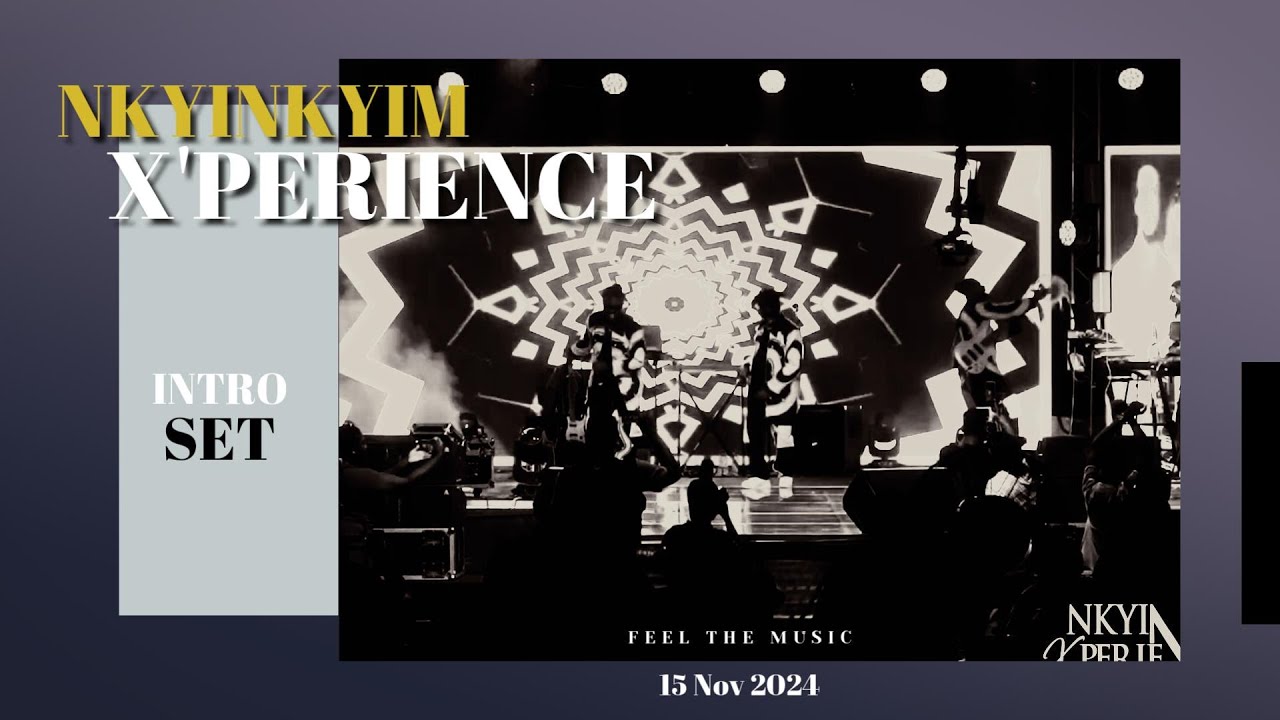 NKYINKYIM XPERIENCE '24 INTRO SET performed by @nkyinkyimband - #music #songs #liveperformance