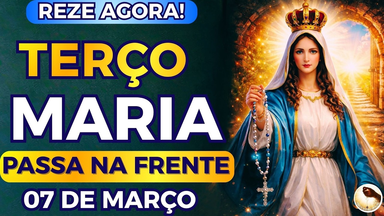 📿Terço de Maria Passa na Frente e HOJE ainda Vem ABRIR SEUS CAMINHOS ! Reze Agora com Maria!