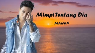 Mimpi Tentang Dia _ MAHEN