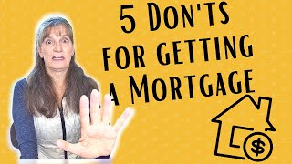 What Not to Do During the Mortgage Process