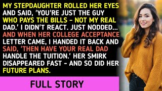 My Stepdaughter Rolled Her Eyes And Said, Youre Just The Guy Who Pays The Bills - Not My Real Dad.