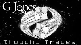 Thought Traces (G Jones fan animation)