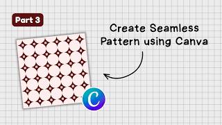 Process of Creating Simple Seamless Pattern in Canva | Beginner Part 3
