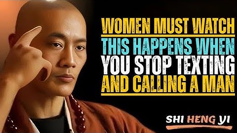 When You Stop Texting a Man – Here’s What Really Happens! (Women Must Watch) Shi Heng Yi Motivation.