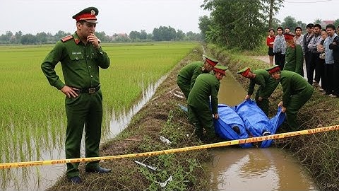 NGHỆ AN Bí Ẩn Giữa Đêm: Phát Hiện 2 Thi Thể Dưới Mương Nước | Vụ Án Rúng Động