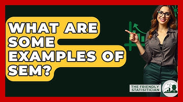 What Are Some Examples Of SEM? - The Friendly Statistician