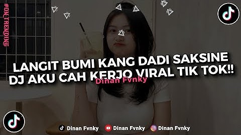 DJ LANGIT BUMI KANG DADI SAKSINE DJ AKU CAH KERJO X KAWITANING SINAWANG VIRAL!!!
