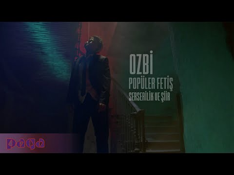 Ozbi - Popüler Fetiş (Serserilik ve Şiir)