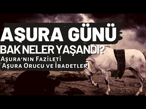 Aşura Gününde Bak Neler Oldu? Aşure Günü Nedir ? Aşure Günü Ne Yapılır ?   Aşure 2021| Aşura 2021