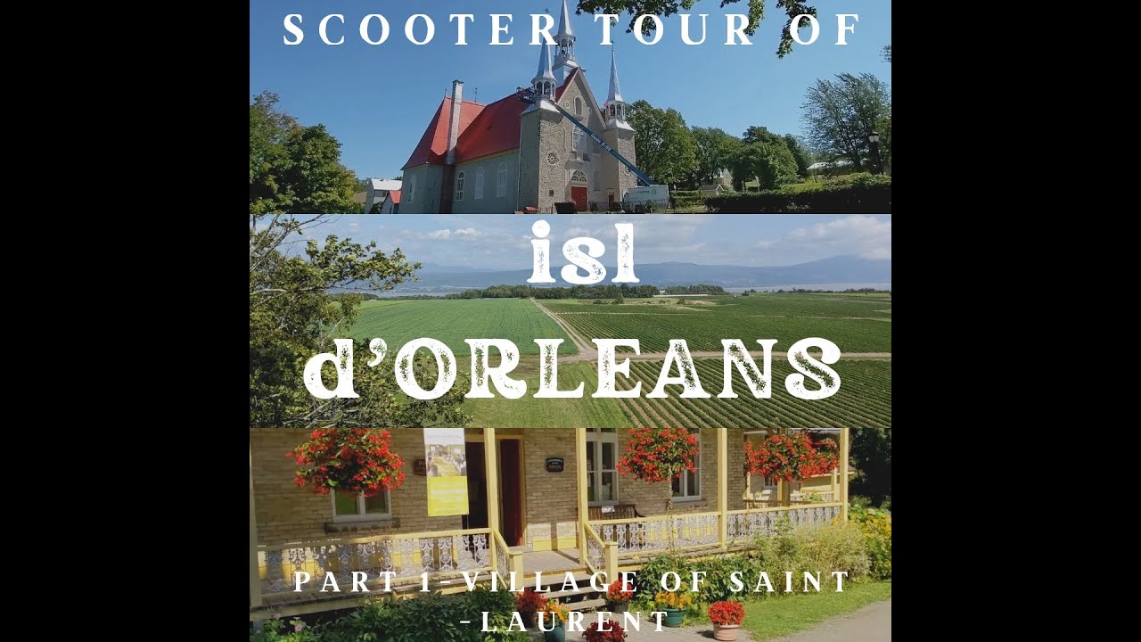 Scooter Tour of ile d'Orléans, Part 1 Village of SaintLaurent 