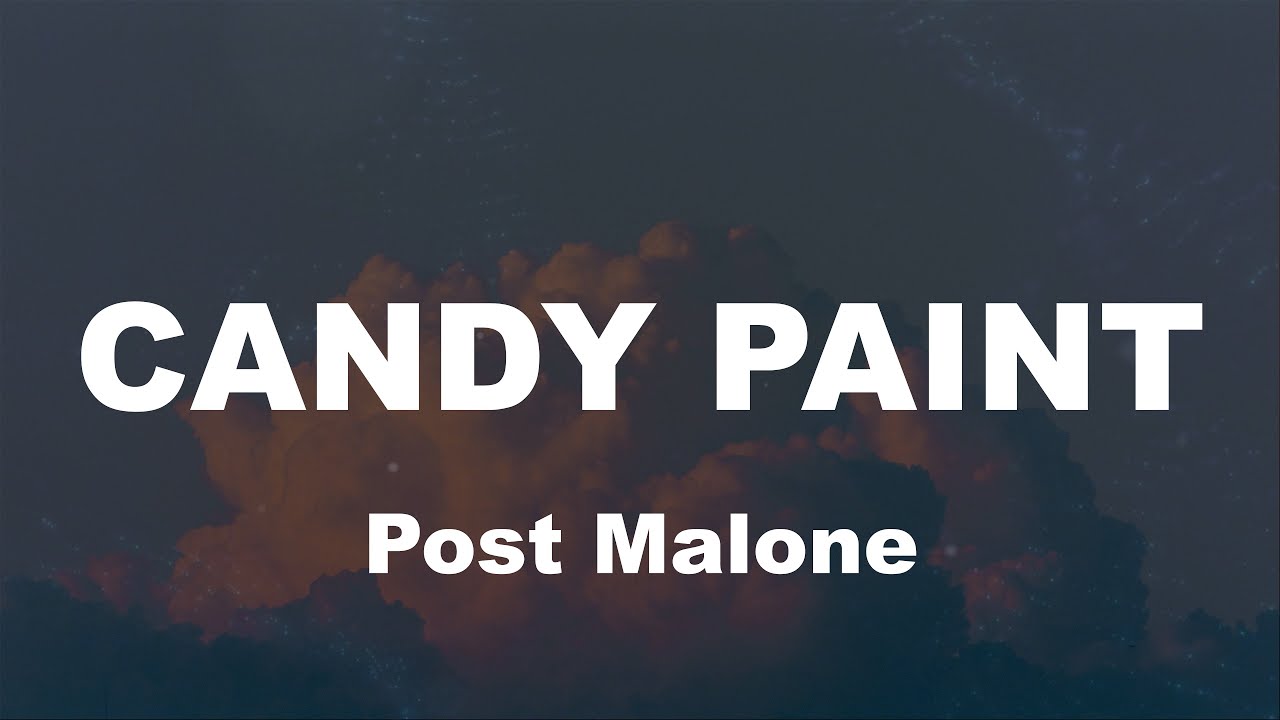 Post Malone Candy Paint (Lyrics) YouTube