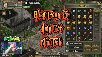 Nâng Cấp Trang Bị Hiệp Cốt Nhu Tình - Kiếm Hiệp Tình Duyên TPL