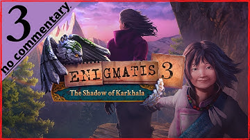 ENIGMATIS 3 The shadow of karkhala part 3 ( no commentary )