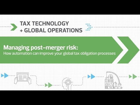 RSM Tax Summit | Managing post-merger risk: How automation can improve your global tax