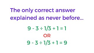 The only solution for this viral math problem 9-3÷1/3+1= 