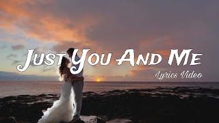 Just You And Me | Romantic Love Song | Lyrics Video | Unknown Voice 