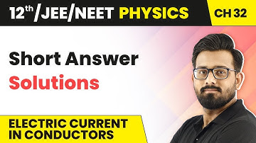 Electric Current in Conductors - Short Answer Solutions | Class 12 Physics Chapter 32 HC Verma
