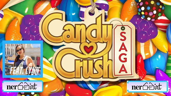 CANDY CRUSH // NerdDirt ft. Lynn Cao