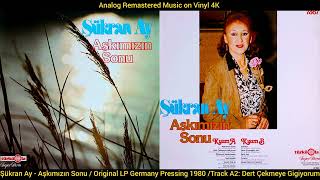 Şükran Ay - Dert Çekmeye Gidiyorum (Original Lp Song Analog Remastered 1980) 4K