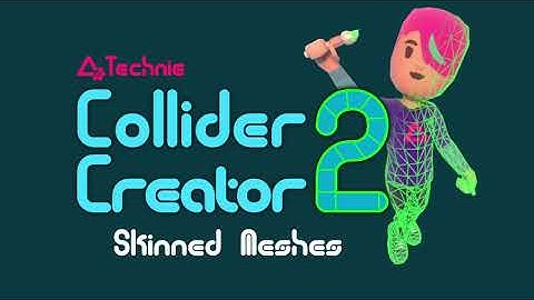 Technie Collider Creator 2 - Skinned Mesh Tutorial