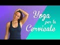 Yoga - Esercizi per la Cervicale e spalle