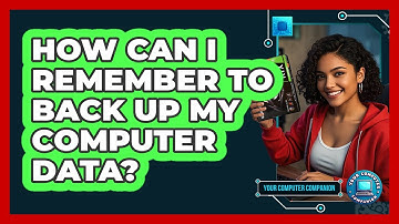 How Can I Remember To Back Up My Computer Data? - Your Computer Companion