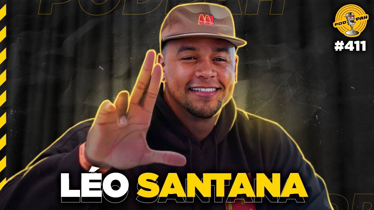 LÉO SANTANA – Podpah #411