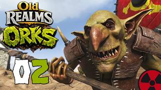 The Old Realms | Da Größtäh Ork! | #02: Mehr WAAAGH als Verstand! 🧌 Gameplay Deutsch