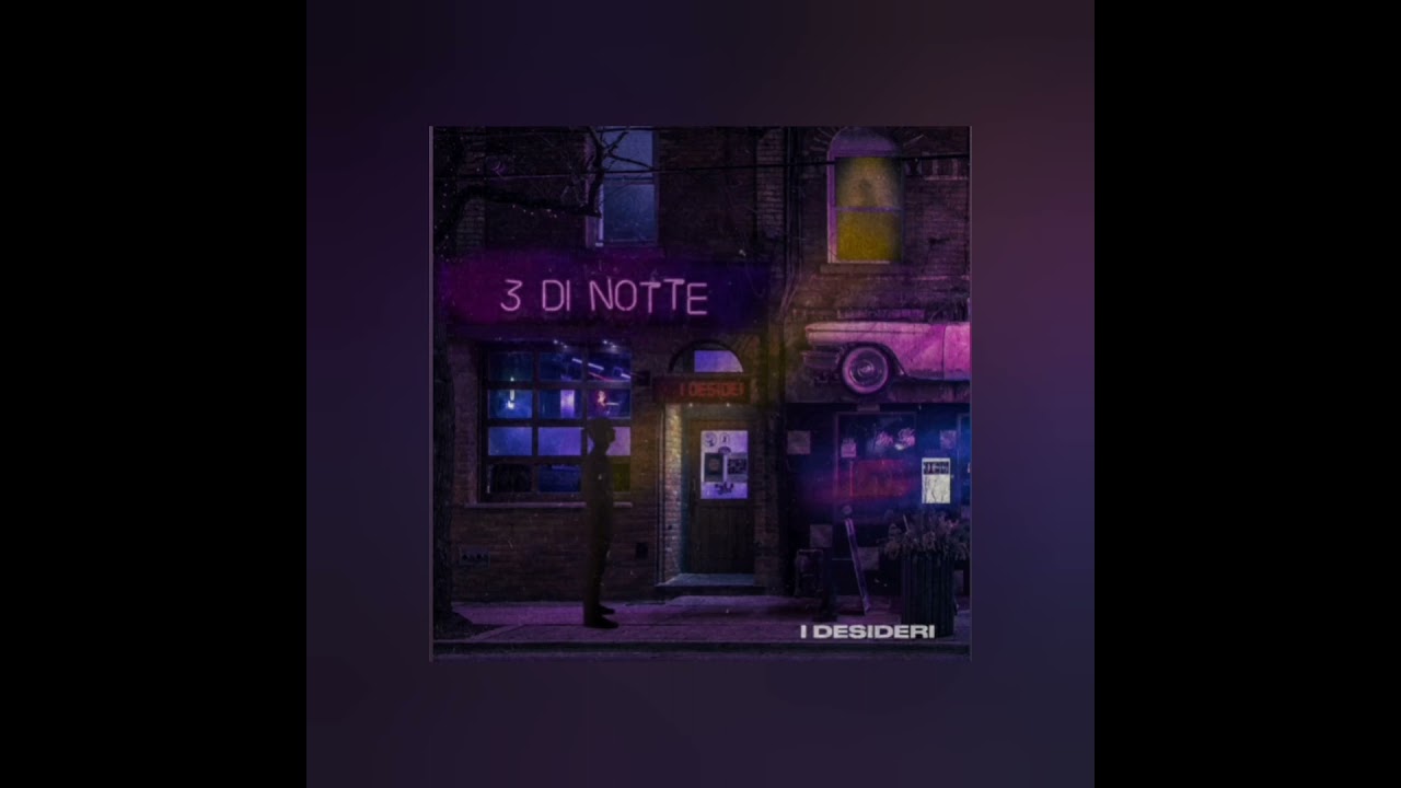 I Desideri Tre Di Notte Testo
