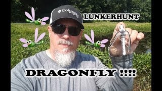 Lunkerhunt Dragonfly Review