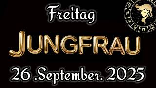 Horoskop heute Jungfrau Und Tarot, Freitag, 26 September 2025