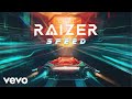 Raizer  speed official lyric