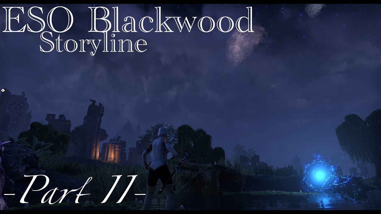 ESO Blackwood Story Quests! Part II (No Commentary) YouTube