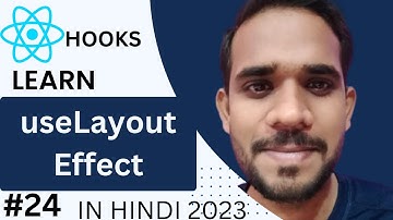 #24 What is useLayoutEffect Hooks in React in Hindi | UseEffect  V useLayoutEffect