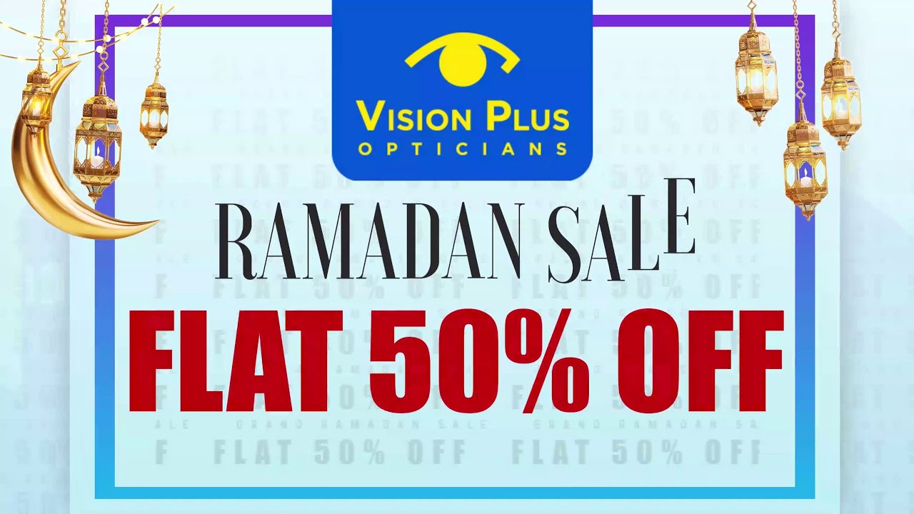 Vision plus optician | Ramadan sale 2023 | flat 50% off | variety of sunglasses & frames
