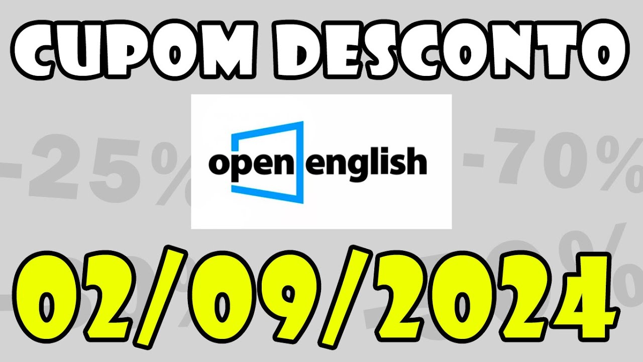 Cupom OPEN ENGLISH Setembro 2024 Cupom de Desconto OPEN ENGLISH e Ofertas 02/09/2024