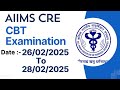 Aiims cre CBT examination 2025