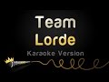 Lorde - Team (Karaoke Version)